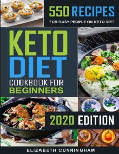 Read more about the article Keto Diet Cookbook For Beginners: 550 Recipes For Busy People on Keto Diet (Keto Diet for Beginners)