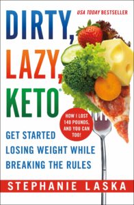 Read more about the article DIRTY, LAZY, KETO (Revised and Expanded): Get Started Losing Weight While Breaking the Rules